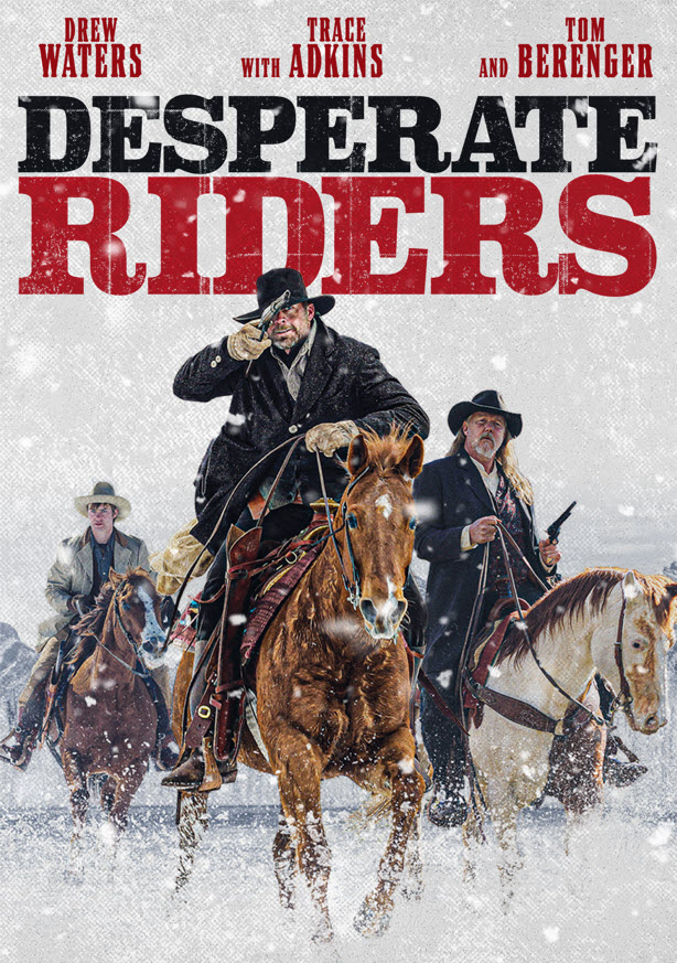 مشاهدة فيلم The Desperate Riders 2022 مترجم اون لاين