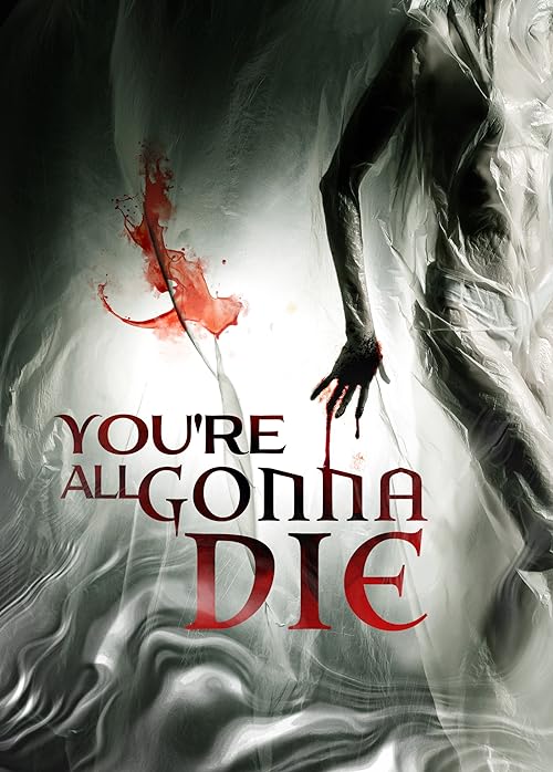 مشاهدة فيلم You’re All Gonna Die 2023 مترجم اون لاين