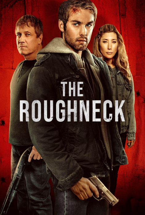 مشاهدة فيلم The Roughneck 2025 مترجم اون لاين